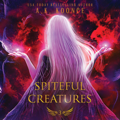 Spiteful Creatures - Spiteful Creatures, Book 3 (Unabridged)