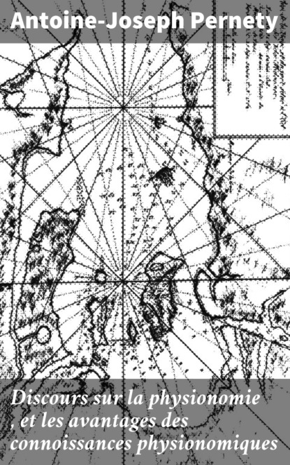 

Discours sur la physionomie , et les avantages des connoissances physionomiques