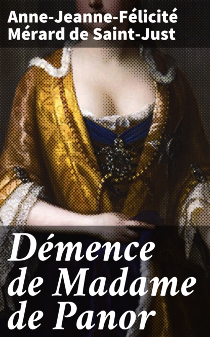 

Démence de Madame de Panor