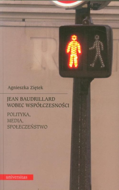 

Jean Baudrillard wobec współczesności