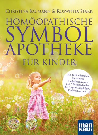 Homöopathische Symbolapotheke für Kinder (Roswitha Stark). 