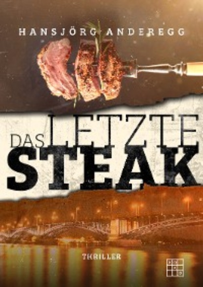 Das letzte Steak