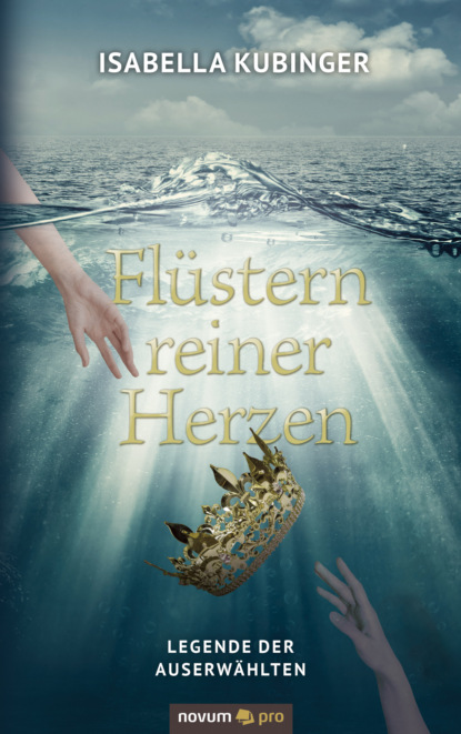 Flüstern reiner Herzen (Isabella Kubinger). 