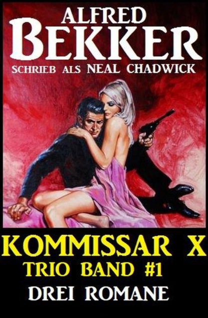 

Kommissar X Trio Band 1 - Drei Romane