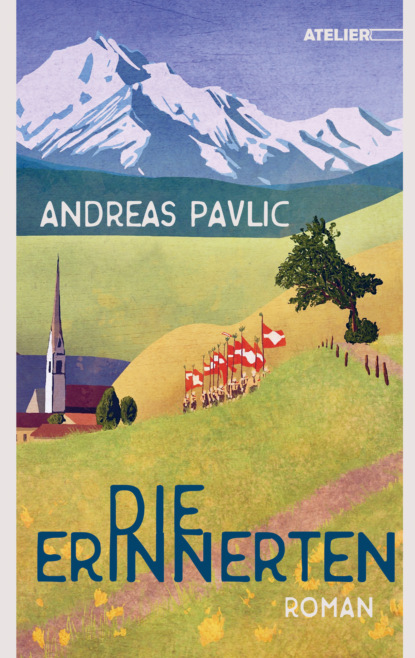 Die Erinnerten (Andreas Pavlic). 