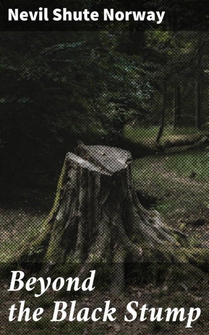 

Beyond the Black Stump