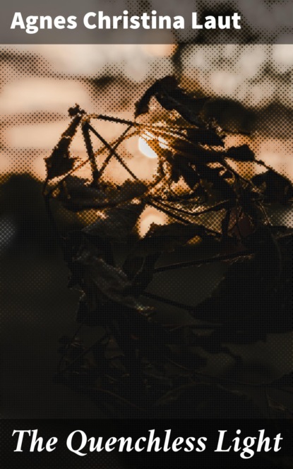 

The Quenchless Light