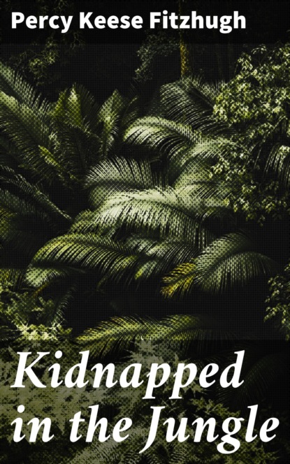 

Kidnapped in the Jungle