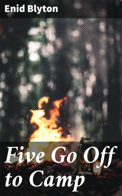 

Five Go Off to Camp