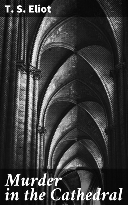 

Murder in the Cathedral