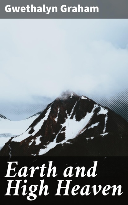 

Earth and High Heaven