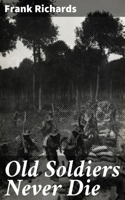

Old Soldiers Never Die
