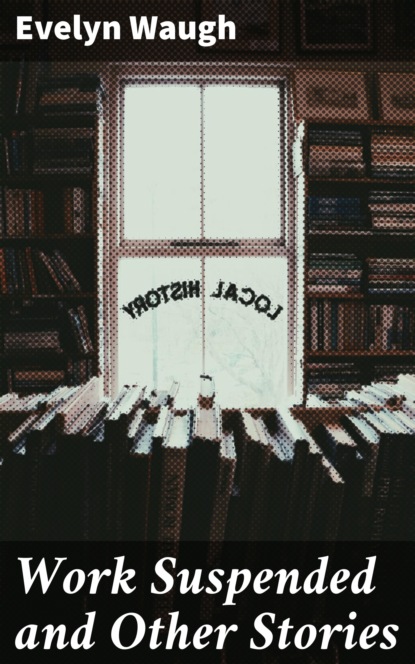 

Work Suspended and Other Stories