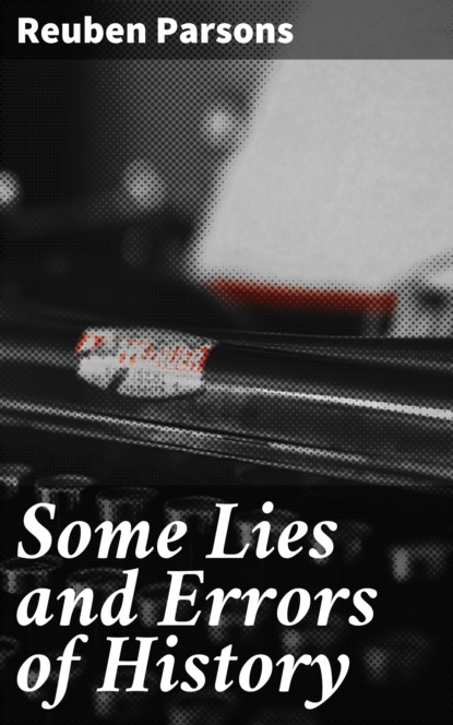 

Some Lies and Errors of History