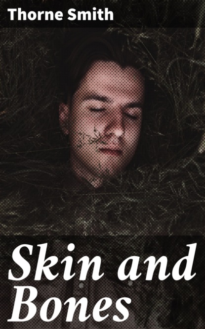 

Skin and Bones