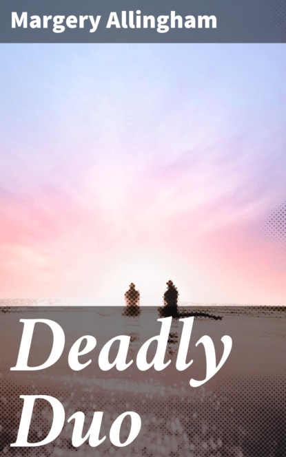 

Deadly Duo