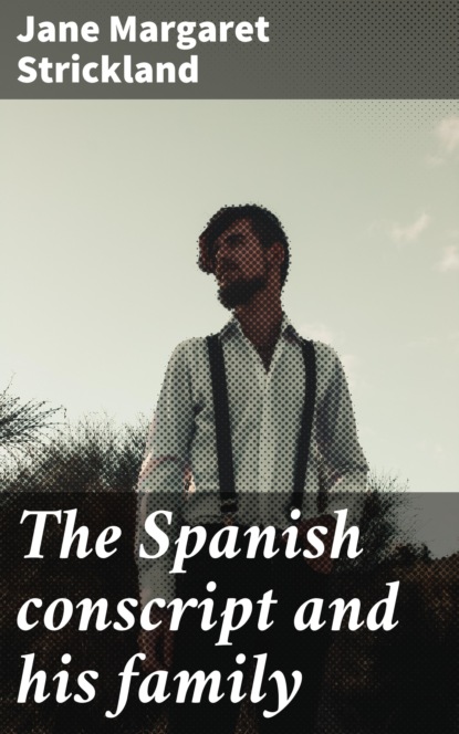 

The Spanish conscript and his family