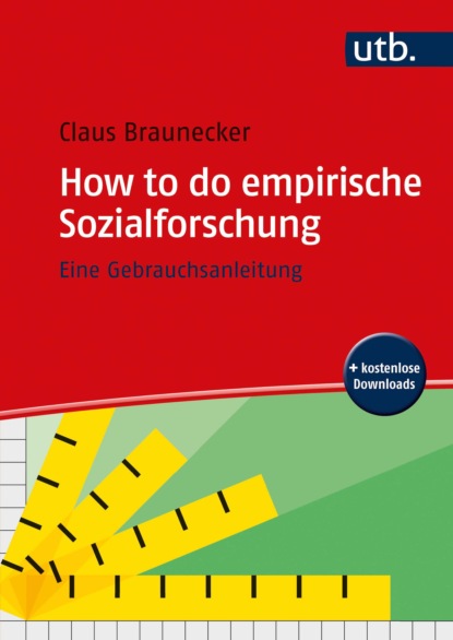 How to do empirische Sozialforschung (Claus Braunecker). 