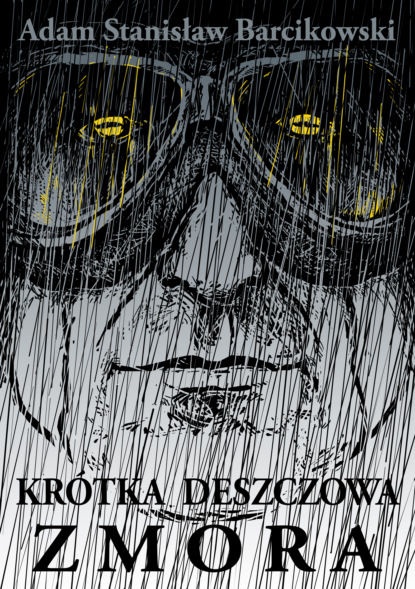 

Krótka deszczowa zmora