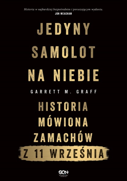 

Jedyny samolot na niebie. Historia mówiona zamachów z 11 września