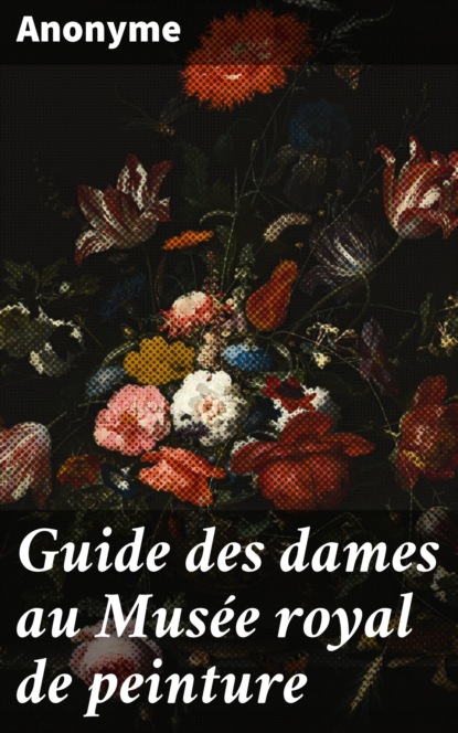 

Guide des dames au Musée royal de peinture