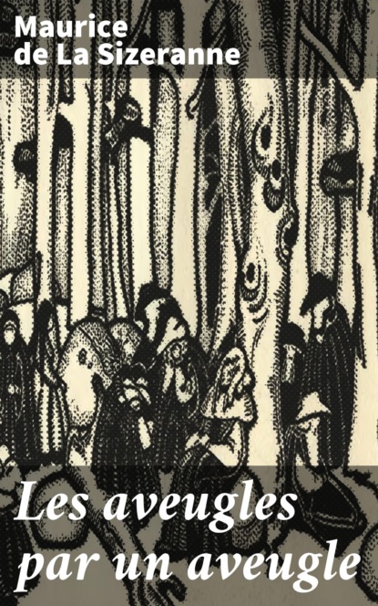

Les aveugles par un aveugle