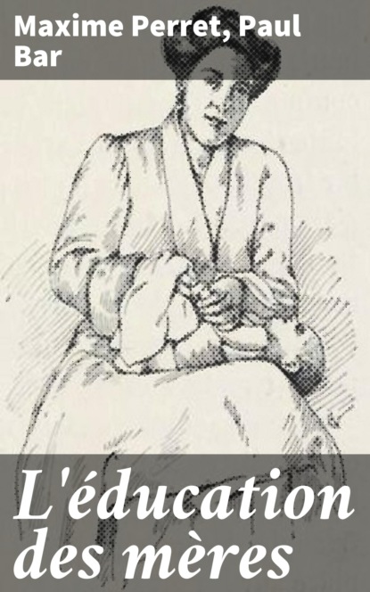 

L'éducation des mères