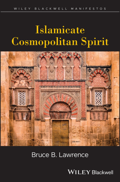 Islamicate Cosmopolitan Spirit - Bruce B. Lawrence