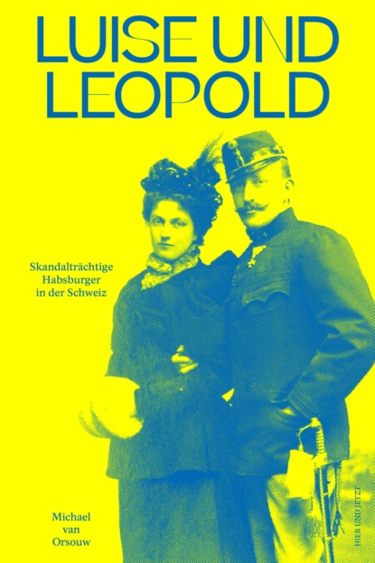 Luise und Leopold (Michael van Orsouw). 