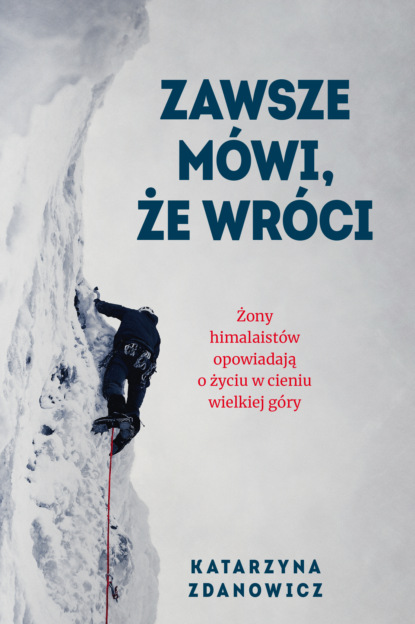 

Zawsze mówi, że wróci