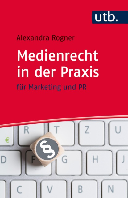 Medienrecht in der Praxis (Alexandra Rogner). 