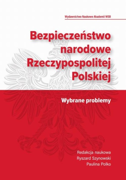 

Bezpieczeństwo narodowe Rzeczypospolitej Polskiej. Wybrane problemy.