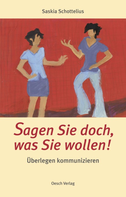 Sagen Sie doch, was Sie wollen! (Saskia Schottelius). 