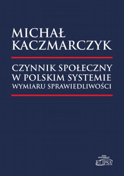 

Czynnik społeczny w polskim systemie wymiaru sprawiedliwości