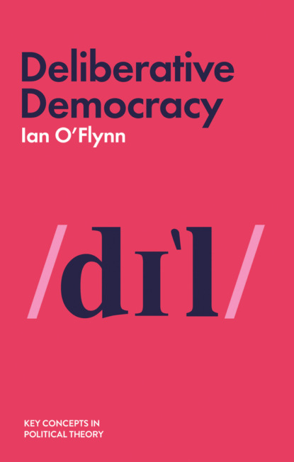 Deliberative Democracy (Ian O'Flynn). 