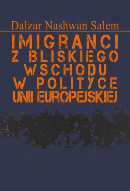 

Imigranci z Bliskiego Wschodu w polityce Unii Europejskiej