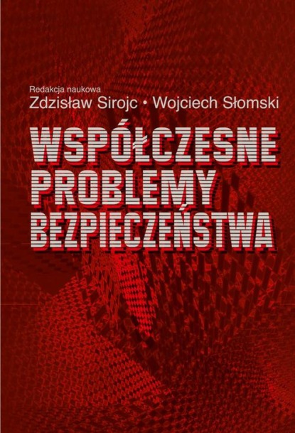 

Współczesne problemy bezpieczeństwa