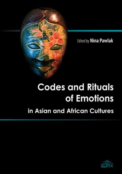 

Codes and Rituals of Emotions in Asian and African Cultures