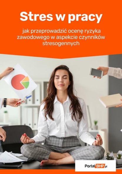 

Stres w pracy – jak przeprowadzić ocenę ryzyka zawodowego w aspekcie czynników stresogennych
