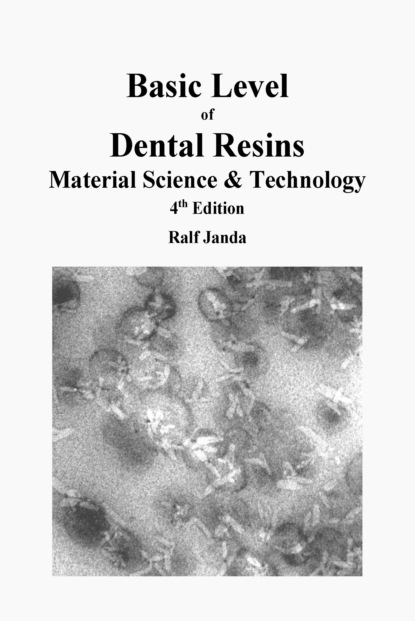 

Basic Level of Dental Resins - Material Science & Technology