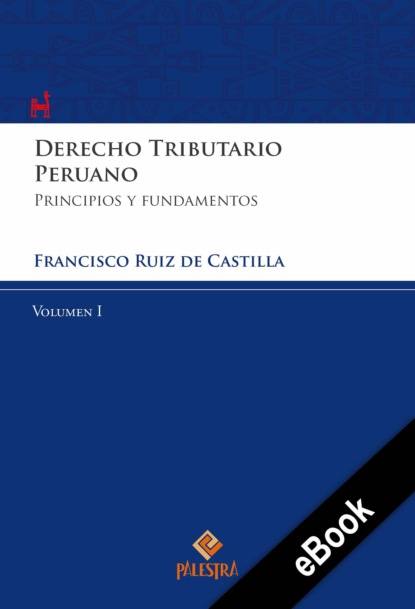 Derecho Tributario Peruano  Vol. I