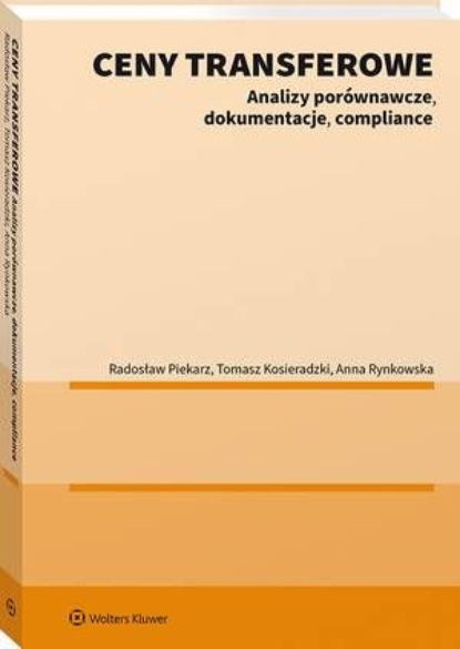 

Ceny transferowe. Analizy porównawcze, dokumentacje, compliance
