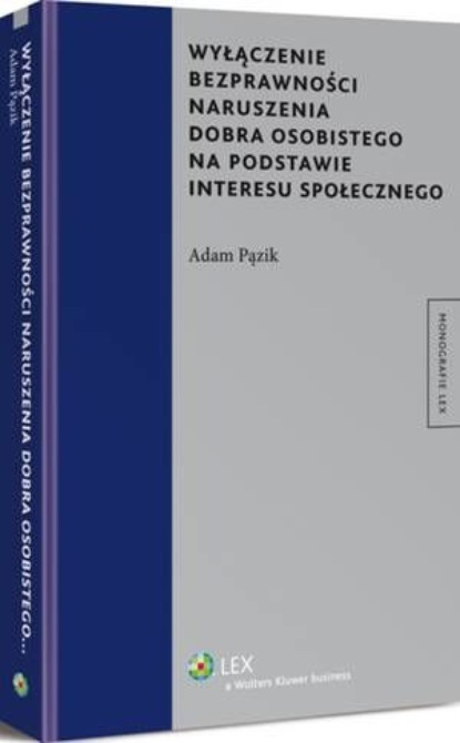 

Wyłączenie bezprawności naruszenia dobra osobistego na podstawie interesu społecznego