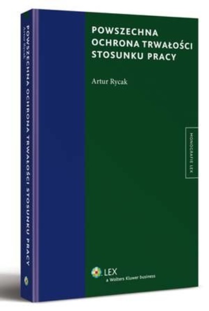 

Powszechna ochrona trwałości stosunku pracy