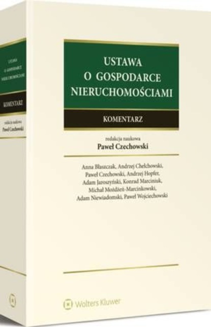 

Ustawa o gospodarce nieruchomościami. Komentarz