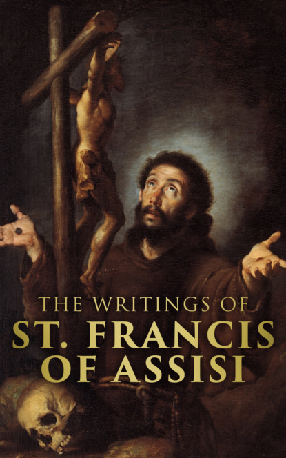 

The Writings of Saint Francis of Assisi