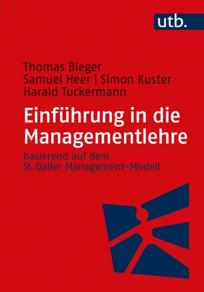 Einführung in die Managementlehre (Thomas Bieger). 