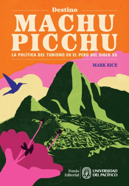Обложка книги Destino Machu Picchu, Mark Rice