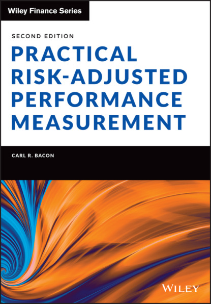 Practical Risk-Adjusted Performance Measurement (Carl R. Bacon). 