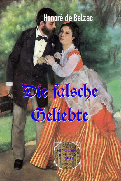 Die falsche Geliebte (Honoré De Balzac). 